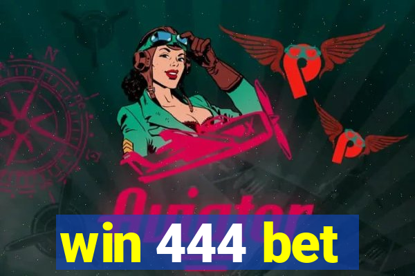 win 444 bet